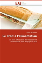 Celine Weymann, Céline WEYMANN, Cline Weymann - Le droit à l'alimentation