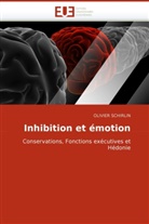 OLIVIER SCHIRLIN - Inhibition et émotion