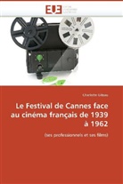 Charlotte Giteau, Giteau-C - Le festival de cannes face au