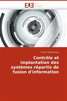 Olivier Passalacqua, Passalacqua-O - Controle et implantation des