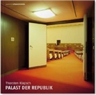 Klapsc, Thorsten Klapsch, Schenk, Andreas Schenk - Palast der Republik