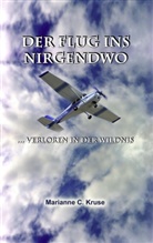 Marianne C Kruse, Marianne C. Kruse, kukmedie de  Kirchzell, kukmedien de Kirchzell, kukmedien. de Kirchzell, kukmedien.de Kirchzell... - Der Flug ins Nirgendwo
