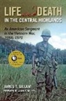 James T Gillam, James T. Gillam - Life and Death in the Central Highlands