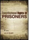 John W. Palmer - Constitutional Rights of Prisoners