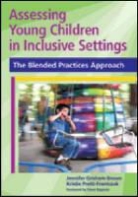 Jennifer Grisham, Jennifer Grisham-Brown, Jennifer Pretti-Frontczak Grisham-Brown, Kristie Pretti-Frontczak - Assessing Young Children in Inclusive Settings
