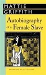 Mattie Griffith, Joe Lockard - Autobiography of a Female Slave