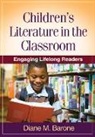 Diane M Barone, Diane M. Barone, Diane M. (Diane M. Barone Barone, Diane M. (University of Nevada Barone - Childrens Literature in the Classroom