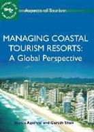 Sheela Agarwal, Gareth Shaw - Managing Coastal Tourism Resorts