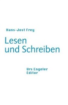 Hans J Frey, Hans-Jost Frey - Lesen und Schreiben