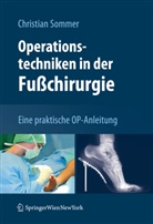 Christian Sommer - Operationstechniken in der Fußchirurgie
