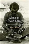 Saonia Silva, Sonia Silva - Along an African Border