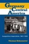 Thomas Schoonover, Thomas D. Schoonover - Germany in Central America
