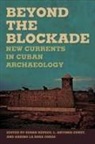 Susan (EDT)/ Curet Kepecs, Gabino La Rosa Corzo, L Antonio Curet, L. Antonio Curet, Susan Kepecs, Gabino La Rosa Corzo - Beyond the Blockade