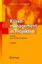 Michael Neubauer - Krisenmanagement in Projekten