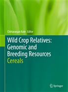 Chittaranja Kole, Chittaranjan Kole - Wild Crop Relatives: Genomic and Breeding Resources