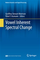 Peter F. Assmann, F Assmann, F Assmann, G. S. Morrison, Geoffrey Stewart Morrison, Geoffre Stewart Morrison... - Vowel Inherent Spectral Change