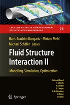 Hans-Joachim Bungartz, Miria Mehl, Miriam Mehl, Michael Schäfer - Fluid Structure Interaction II