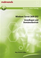 Christian Zahler - Windows Server 2008 (R2) - Grundlagen und Domänenbetrieb
