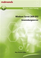 Christian Zahler - Windows Server 2008 (R2) - Anwendungsserver