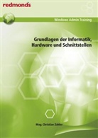 Christian Zahler - Grundlagen der Informatik, Hardware und Schnittstellen