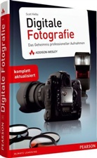 Scott Kelby - Digitale Fotografie