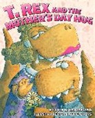 Jack E. Davis, Lois G Grambling, Lois G. Grambling, Lois G./ Davis Grambling, Jack E. Davis, Lois G. Grambling - T. Rex and the Mother's Day Hug