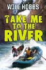 Will Hobbs, Hobbs Will - Take Me to the River