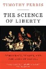 Timothy Ferris - The Science of Liberty