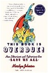 Marilyn Johnson - This Book Is Overdue!