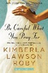 Kimberla Lawson Roby - Be Careful What You Pray For
