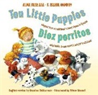 Alma Flor Ada, Ada Alma Flor, F Isabel Campoy, F. Isabel Campoy, Wensell Ulises, Ulises Wensell - Ten Little Puppies/Diez perritos