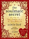 Arielle Ford - The Soulmate Secrets