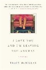 Tracy Mcmillan, McMillan Tracy - I Love You and I'm Leaving You Anyway
