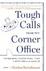 Dave Conti, Harlan Steinbaum, Michael Steinbaum - Tough Calls from the Corner Office