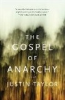 Justin Taylor, Taylor Justin - The Gospel of Anarchy