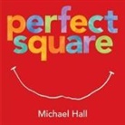 Michael Hall, Michael Hall - Perfect Square