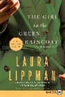 Laura Lippman - The Girl in the Green Raincoat