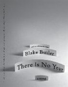 Blake Butler, Butler Blake - There Is No Year