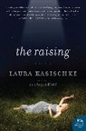 Laura Kasischke - The Raising