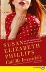 Susan Elizabeth Phillips - Call Me Irresistible