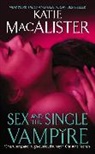 Katie MacAlister - Sex and the Single Vampire