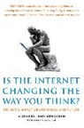 John Brockman, John Brockman - Is the Internet Changing the Way You Think?
