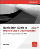 Grant Ronald, Ronald Grant - Quick Start Guide to Oracle Fusion Development