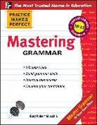 Gary Muschla, Gary Robert Muschla - Practice Makes Perfect Mastering Grammar