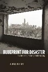D Bradford Hunt, D. Bradford Hunt, HUNT D BRADFORD, Hunt D. Bradford - Blueprint for Disaster
