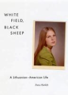 Daiva Markelis, Markelis Daiva - White Field, Black Sheep