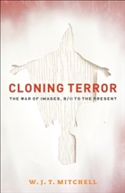 W. J. T. Mitchell - Cloning Terror