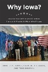 Todd Donovan, David P. Redlawsk, David P. Tolbert Redlawsk, REDLAWSK DAVID P TOLBERT CAROLI, Redlawsk David P., Caroline J. Tolbert... - Why Iowa?