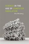 Eric Winsberg, Eric B. Winsberg, WINSBERG ERIC B - Science in the Age of Computer Simulation