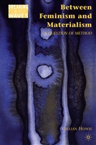 G Howie, G. Howie, Gillian Howie, HOWIE GILLIAN - Between Feminism and Materialism